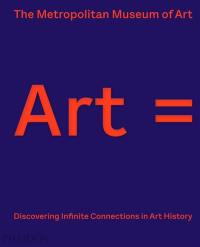 Art = : discovering infinite connections in art history : the Metropolitan Museum of Art