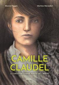 Camille Claudel : la création comme espace de liberté