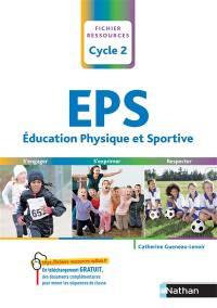 EPS, éducation physique et sportive, cycle 2 : s'engager, s'exprimer, respecter : programme 2016