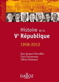 Histoire des institutions et des régimes politiques de la France. Vol. 2. Histoire de la Ve République (1958-2012)