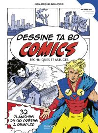 Dessine ta BD comics : techniques et astuces : 32 planches de BD prêtes à remplir