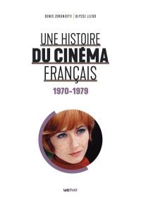 Une histoire du cinéma français. Vol. 5. 1970-1979