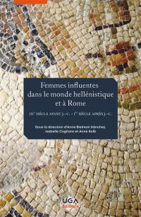 Femmes influentes dans le monde hellénistique et à Rome : IIIe siècle av. J.-C.-Ier siècle après J.-C.