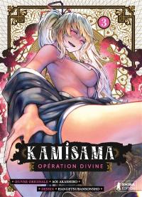 Kamisama : opération divine. Vol. 3
