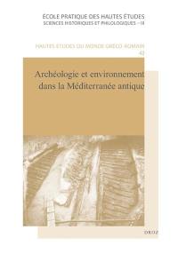 Archéologie et environnement dans la Méditerranée antique