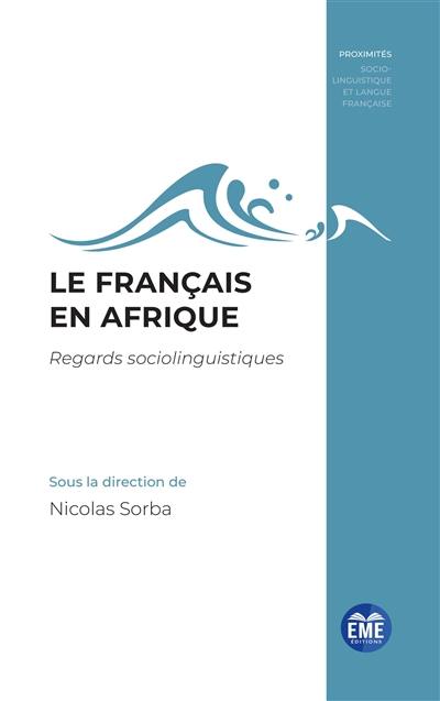 Le français en Afrique : regards sociolinguistiques