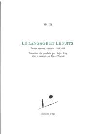 Le langage et le puits : poèmes courts complets 1983-1989