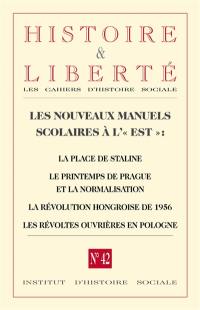 Histoire & liberté, les cahiers d'histoire sociale, n° 42. Manuels scolaires et passé communiste à l'Est et en France