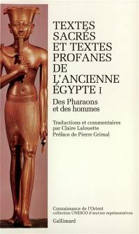 Textes sacrés et textes profanes de l'ancienne Egypte. Vol. 1. Des pharaons et des hommes