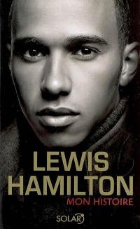 Lewis Hamilton : mon histoire
