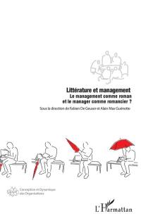 Littérature et management. Le management comme roman et le manager comme romancier ?