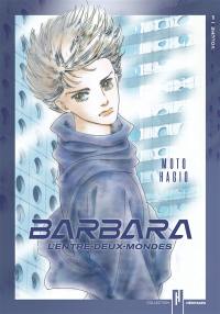 Barbara, l'entre-deux-mondes. Vol. 1