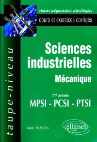 Sciences industrielles : mécanique : 1re année MPSI-PCSI-PTSI