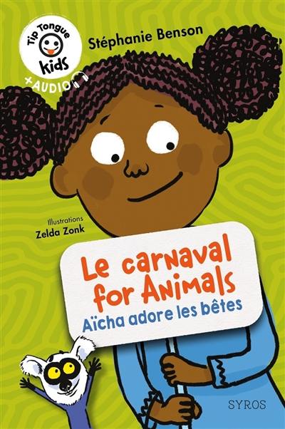 Le carnaval for animals : Aïcha adore les bêtes
