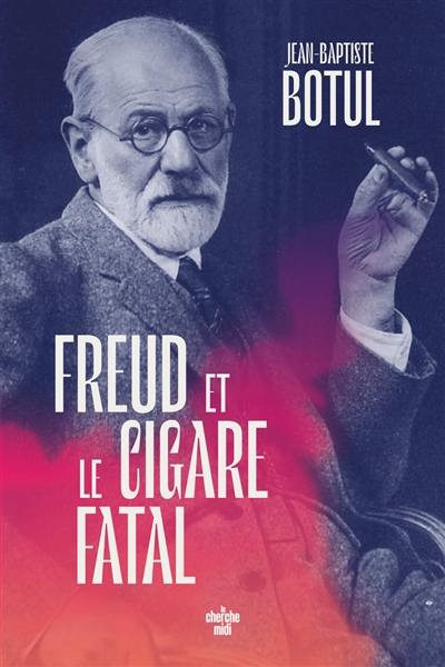 Freud et le cigare fatal