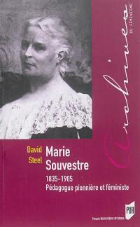 Marie Souvestre : 1835-1905 : pédagogue, pionnière et féministe
