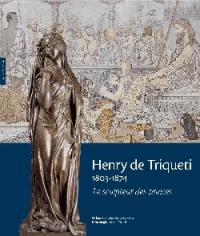 Henry de Triqueti, 1803-1874 : le sculpteur des princes : exposition, Orléans, Musée des beaux-arts et Montargis, Musée Girodet, 3 oct. 2007-6 janv. 2008