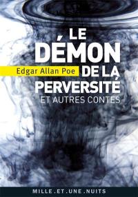 Le démon de la perversité : et autres contes