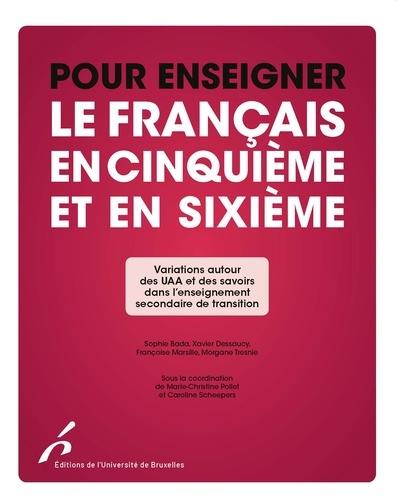 Pour enseigner le français en cinquième et en sixième : variations autour des UAA et des savoirs dans l'enseignement secondaire de transition