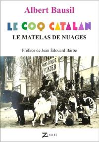 Le Coq catalan : Le matelas de nuages