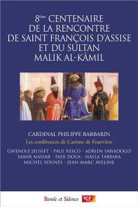 Le dialogue islamo-chrétien : 800 ans après Damiette : conférences de carême 2019 à Notre-Dame de Fourvière