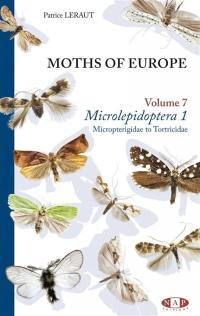 Moths of Europe. Vol. 7. Microlepidoptera. Vol. 1. Micropterigidae to tortricidae