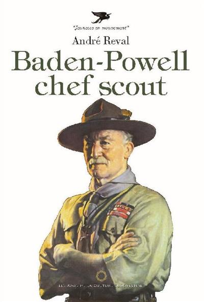 Baden-Powell : chef scout