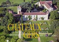 Châteaux et belles demeures du Gers. Lomagne, Fézensaguet, pays d'Auch Nord