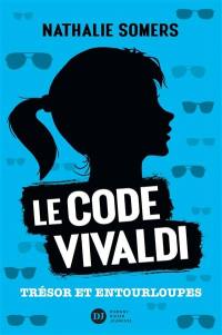Le code Vivaldi. Vol. 2. Trésor et entourloupes