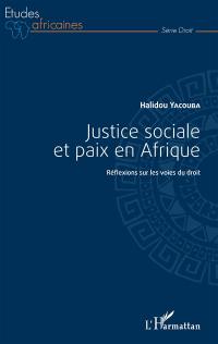 Justice sociale et paix en Afrique : réflexions sur les voies du droit