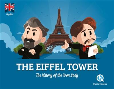 The Eiffel tower : the history of the iron lady