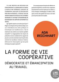 La forme de vie coopérative : démocratie et émancipation au travail