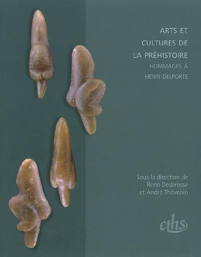 Arts et cultures de la préhistoire : hommages à Henri Delporte
