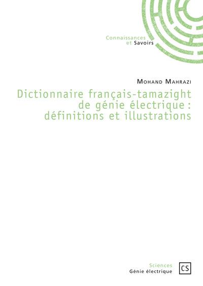 Dictionnaire français-tamazight de génie électrique : définitions et illustrations