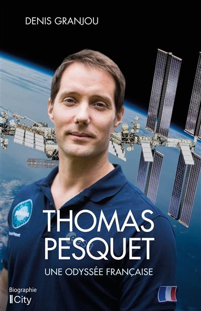 Thomas Pesquet, une odyssée française
