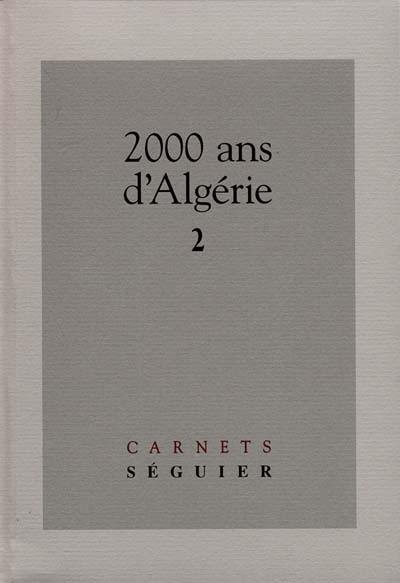 2000 ans d'Algérie. Vol. 2