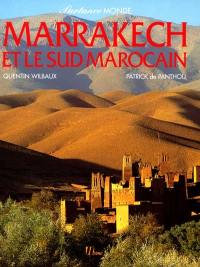 Marrakech, et le Sud marocain