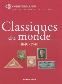 Catalogue des timbres classiques du monde : 1840-1940
