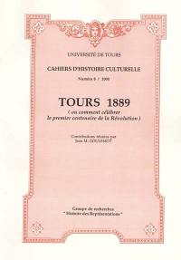 Tours 1889 ou Comment célébrer le premier centenaire de la Révolution