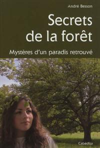 Secrets de la forêt : mystères d'un paradis retrouvé