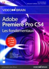 Adobe Premiere Pro CS4 : les fondamentaux