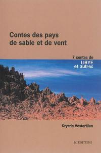 Contes des pays de sable et de vent. 7 contes de Libye et d'Afrique : issus de la tradition orale