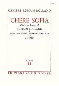 Chère Sofia : choix de lettres de Romain Rolland à Sofia Bertolini Geurrieri-Gonzaga. Vol. 2. 1909-1932