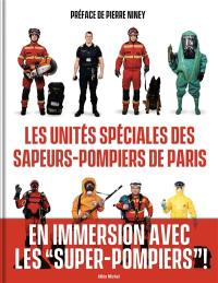Les unités spéciales des sapeurs-pompiers de Paris
