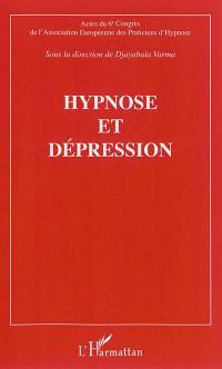 Hypnose et dépression : actes du sixième congrès de l'Association européenne des praticiens d'hypnose