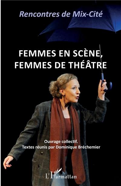 Femmes en scène, femmes de théâtre
