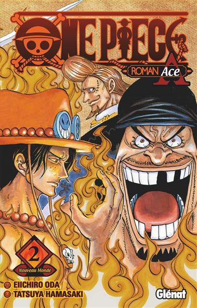 One Piece : roman Ace. Vol. 2. Nouveau monde