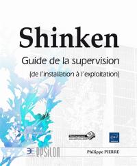 Shinken : guide de la supervision, de l'installation à l'exploitation