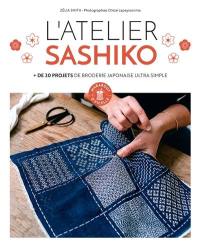 L'atelier sashiko : + de 20 projets de broderie japonaise ultra simple