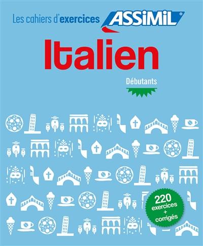 Italien : débutants : 220 exercices + corrigés